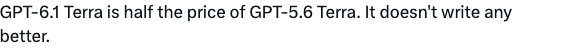 Opening excerpt of Louis-François Bouchard's X post questioning whether lower-priced GPT-6.1 Terra writes better