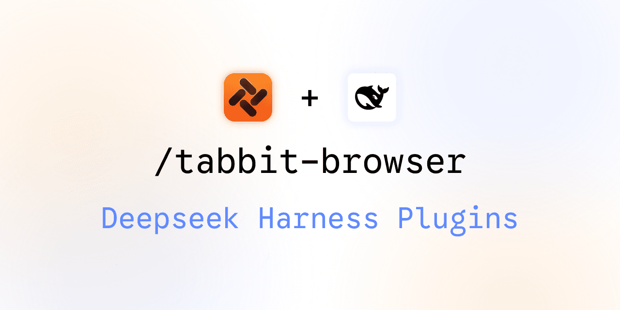 Logos Tabbit Browser et DeepSeek au-dessus du nom du plugin tabbit-browser pour DeepSeek Harness