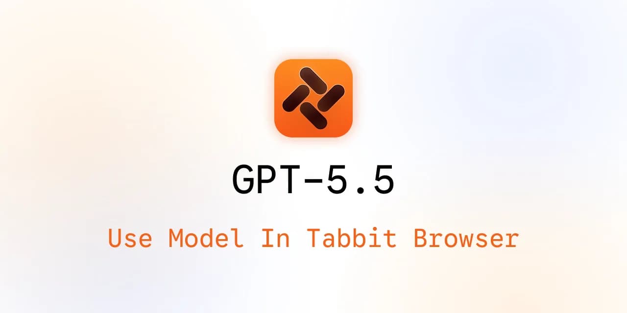 Utiliser GPT-5.5 dans Tabbit Browser